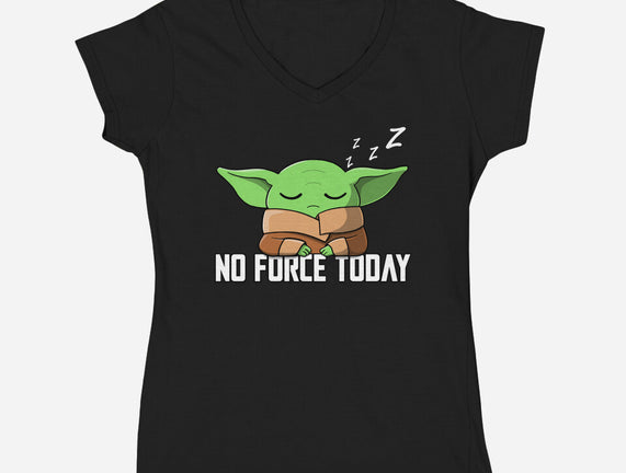 No Force Today