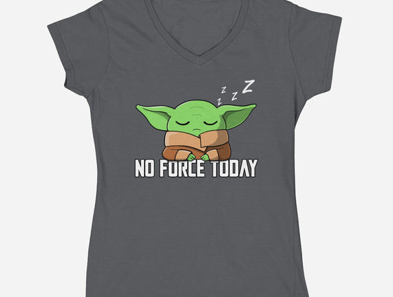 No Force Today