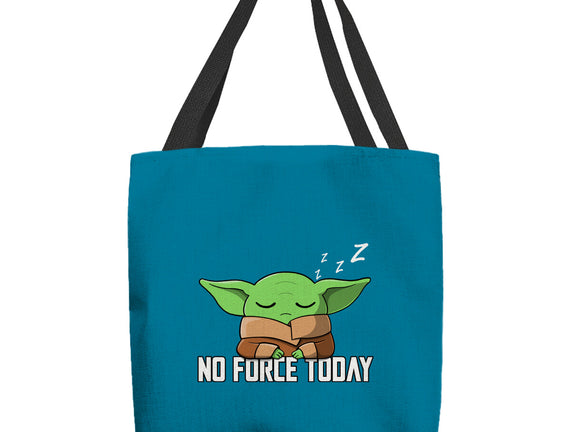 No Force Today