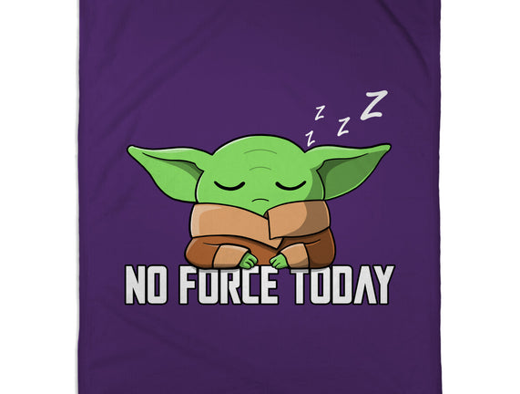 No Force Today