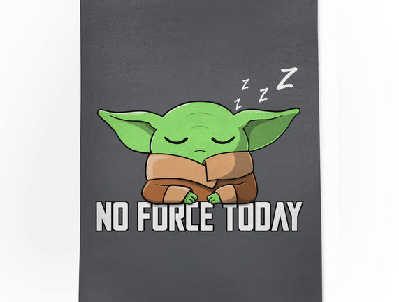 No Force Today