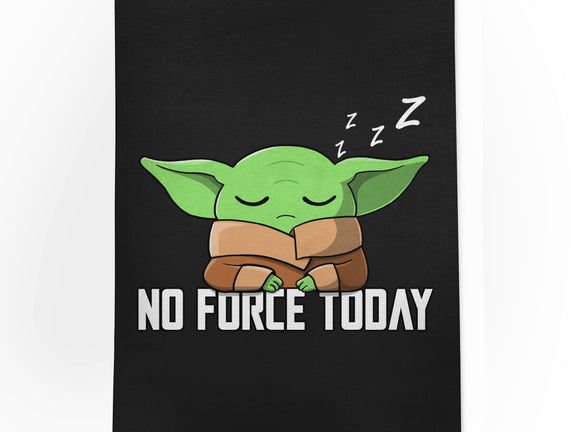 No Force Today