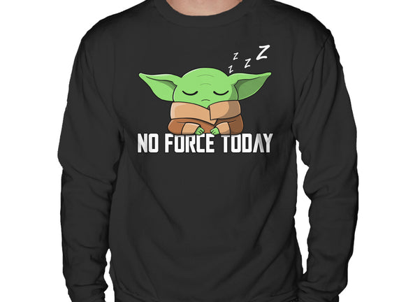 No Force Today