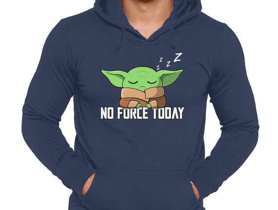 No Force Today