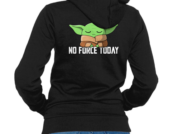 No Force Today