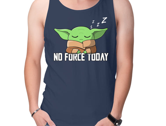 No Force Today