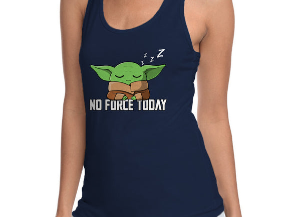 No Force Today