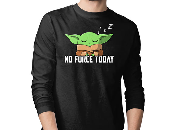 No Force Today