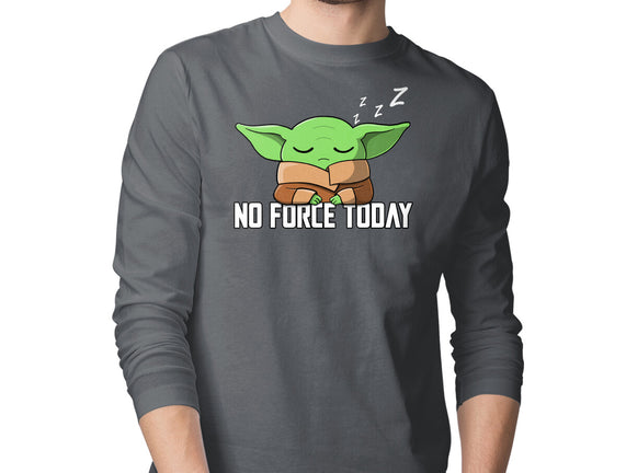 No Force Today