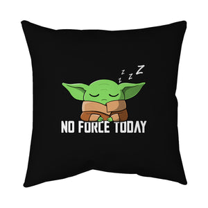 No Force Today