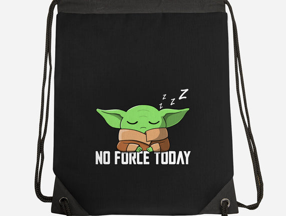 No Force Today