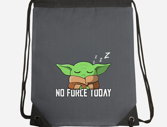 No Force Today