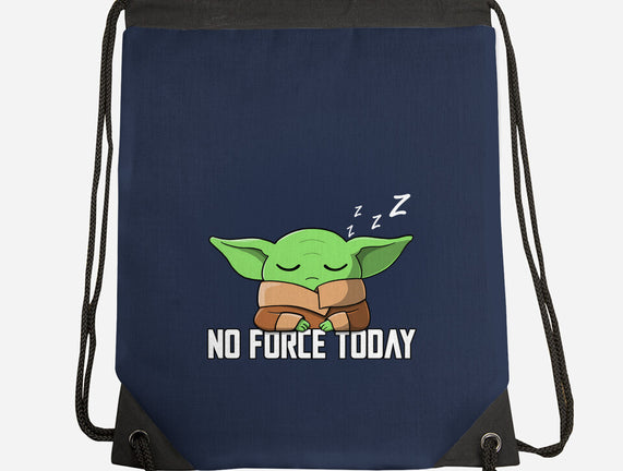 No Force Today