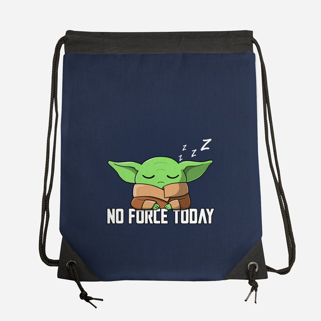 No Force Today-None-Drawstring-Bag-NMdesign