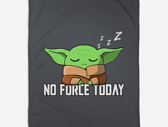 No Force Today