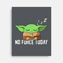 No Force Today-None-Stretched-Canvas-NMdesign