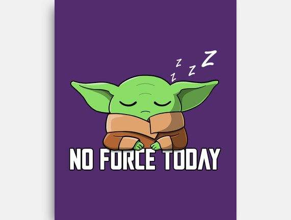 No Force Today