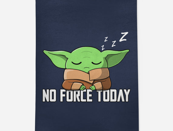 No Force Today