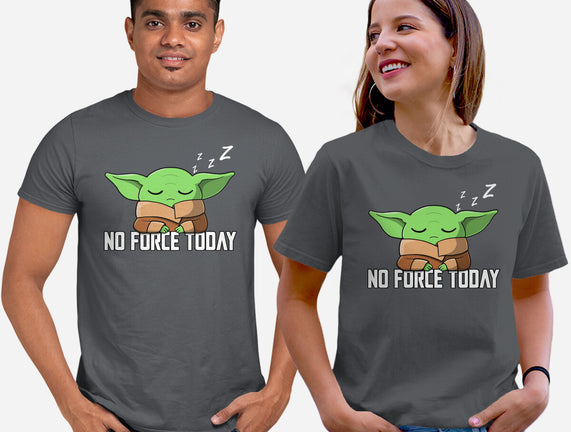 No Force Today