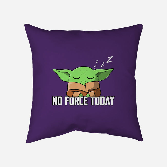 No Force Today-None-Removable Cover-Throw Pillow-NMdesign