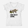 Just Do It Later-Womens-V-Neck-Tee-drbutler