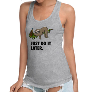Just Do It Later