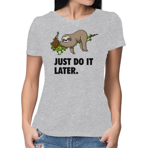 Just Do It Later