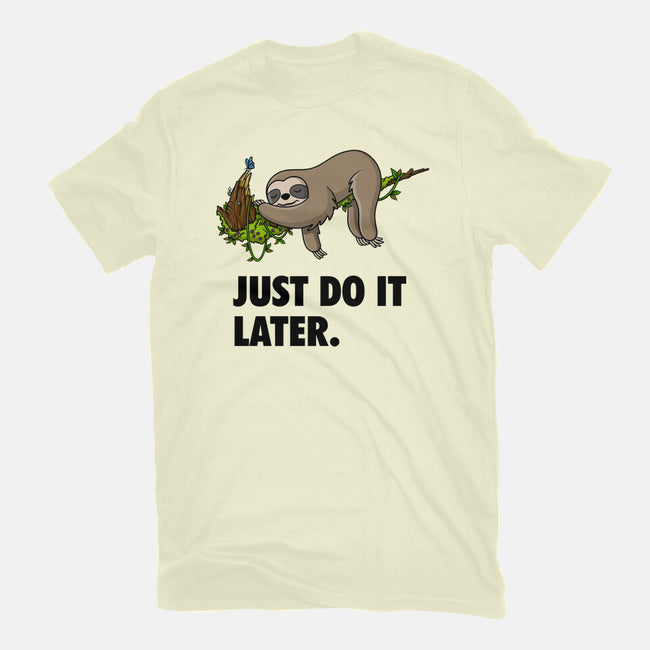 Just Do It Later-Mens-Basic-Tee-drbutler