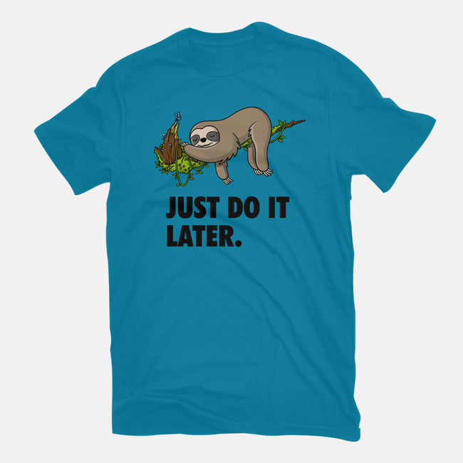 Just Do It Later-Womens-Basic-Tee-drbutler