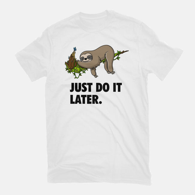 Just Do It Later-Womens-Basic-Tee-drbutler