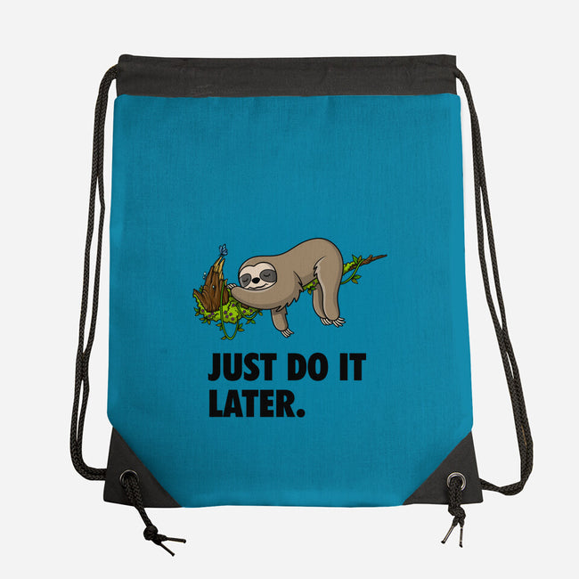 Just Do It Later-None-Drawstring-Bag-drbutler