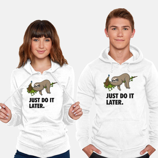 Just Do It Later-Unisex-Pullover-Sweatshirt-drbutler