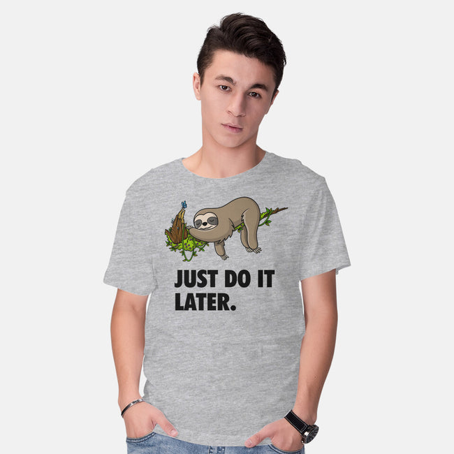 Just Do It Later-Mens-Basic-Tee-drbutler