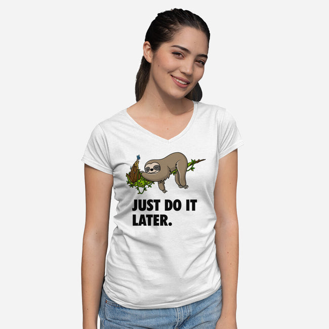 Just Do It Later-Womens-V-Neck-Tee-drbutler