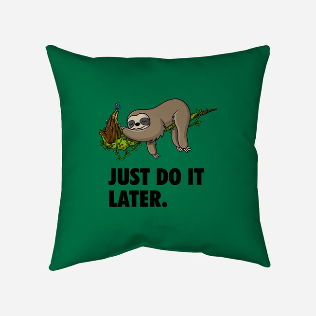 Just Do It Later-None-Non-Removable Cover w Insert-Throw Pillow-drbutler