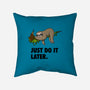 Just Do It Later-None-Non-Removable Cover w Insert-Throw Pillow-drbutler