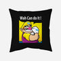 Wah Can Do It-None-Non-Removable Cover w Insert-Throw Pillow-arace