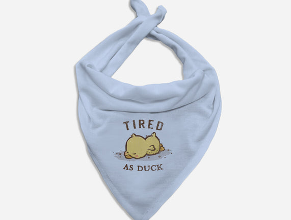 Tired As Duck