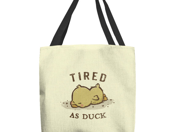 Tired As Duck