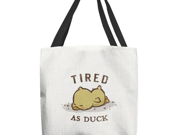 Tired As Duck