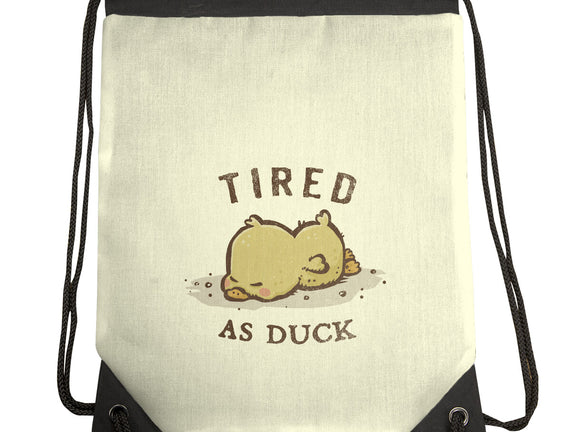 Tired As Duck