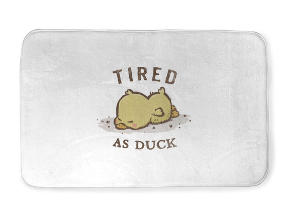 Tired As Duck