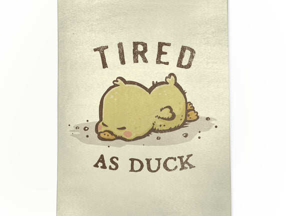 Tired As Duck