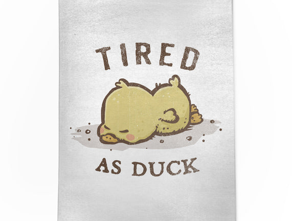 Tired As Duck