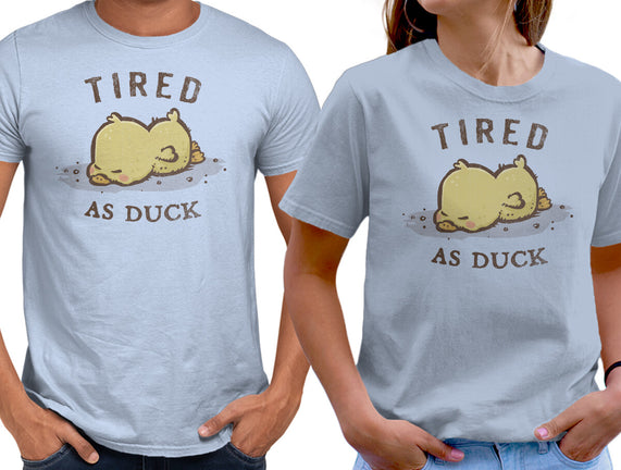 Tired As Duck