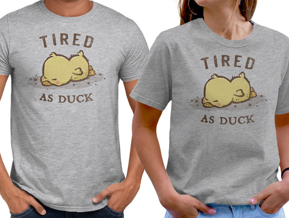 Tired As Duck