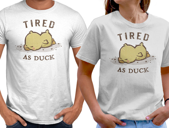 Tired As Duck