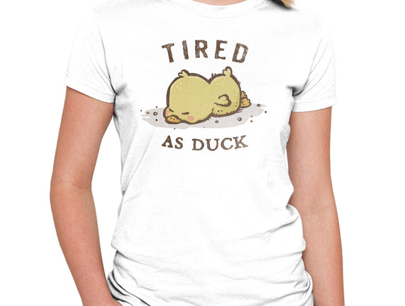 Tired As Duck