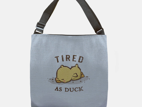 Tired As Duck