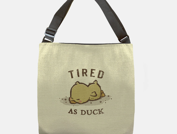 Tired As Duck